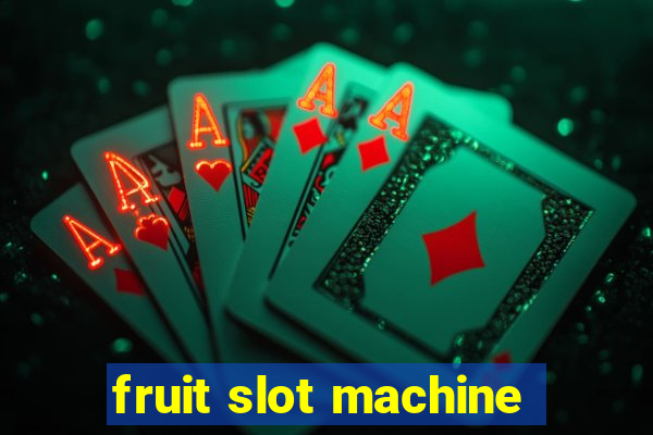 fruit slot machine