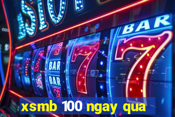 xsmb 100 ngay qua