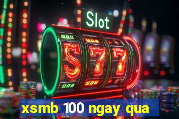 xsmb 100 ngay qua