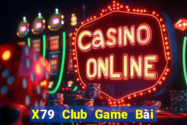 X79 Club Game Bài Poker Đổi Thưởng