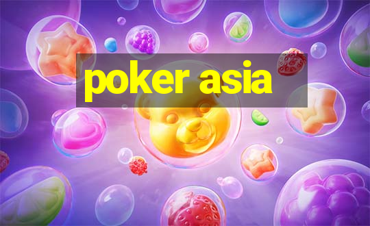 poker asia