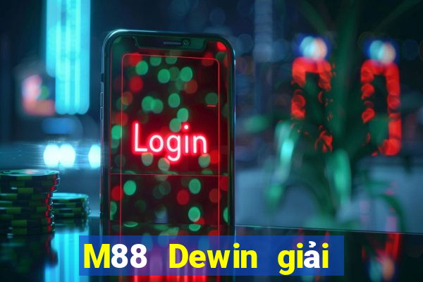 M88 Dewin giải trí  trang trại