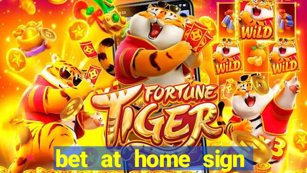 bet at home sign up offer