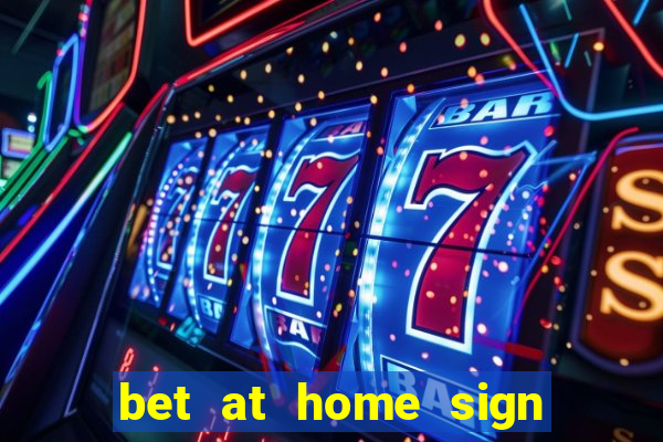 bet at home sign up offer