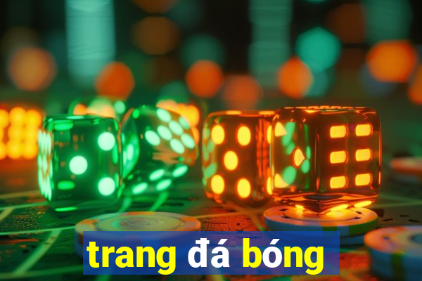 trang đá bóng