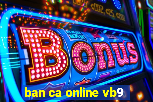 ban ca online vb9