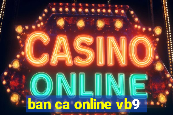 ban ca online vb9