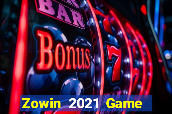 Zowin 2021 Game Bài Đổi Thưởng Uy Tín