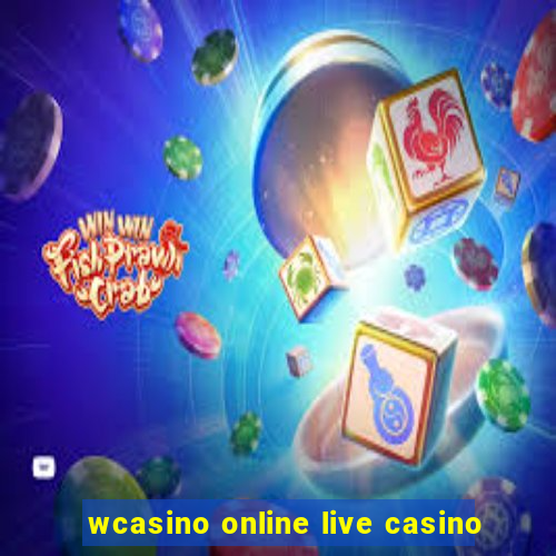 wcasino online live casino