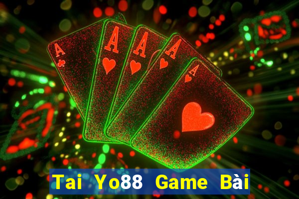 Tai Yo88 Game Bài Uy Tín Nhất 2024