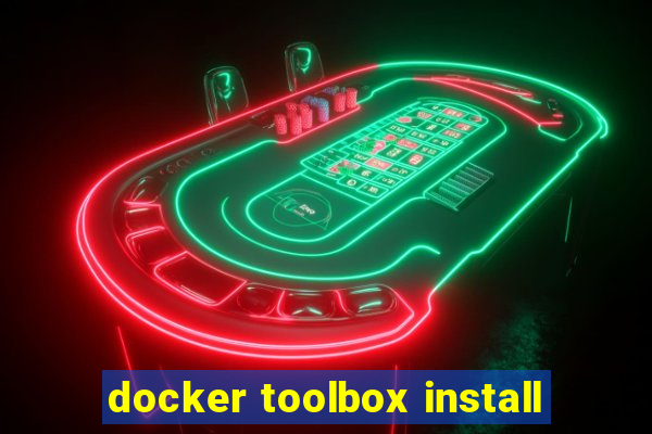 docker toolbox install