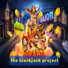 the blackjack project