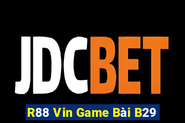 R88 Vin Game Bài B29