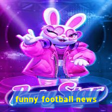 funny football news