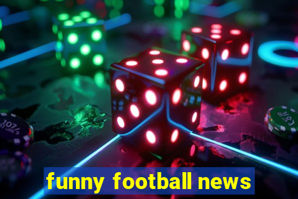 funny football news