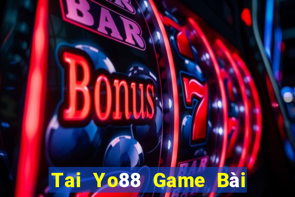 Tai Yo88 Game Bài Miễn Phí