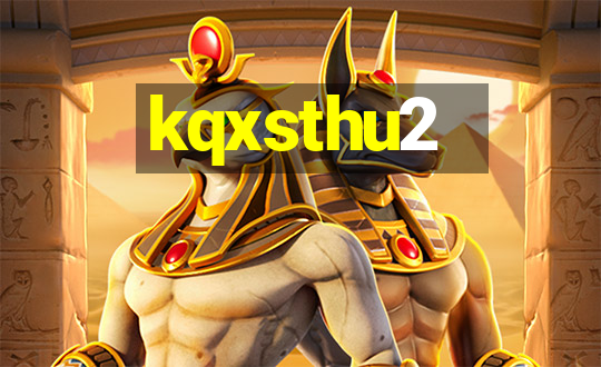 kqxsthu2