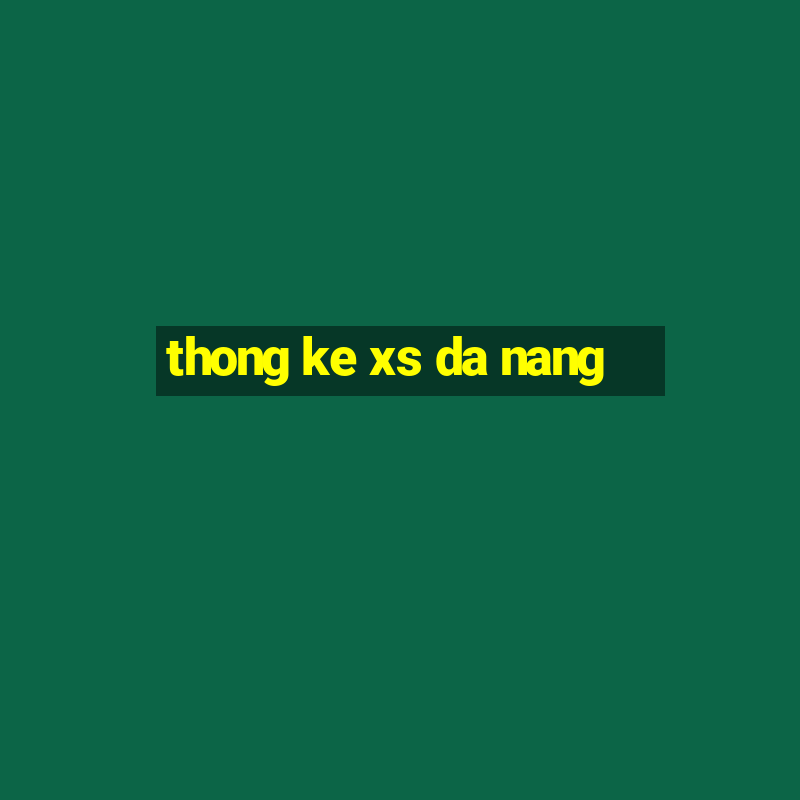 thong ke xs da nang