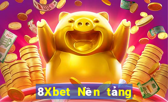 8Xbet Nền tảng Việt nam