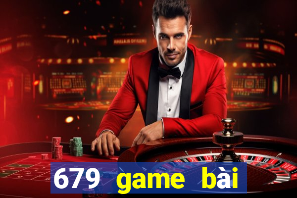 679 game bài bạc đến 679 CNY