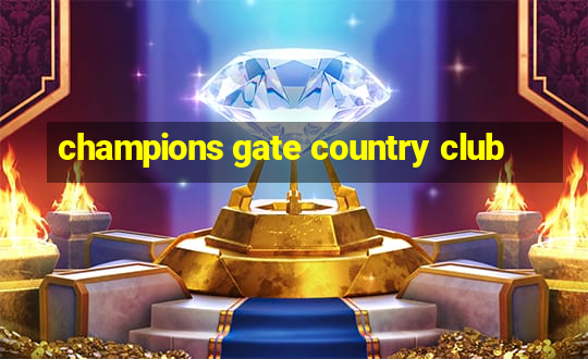 champions gate country club