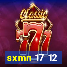 sxmn 17 12