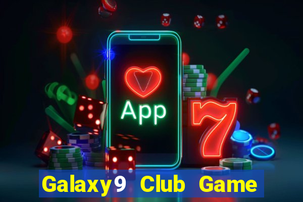 Galaxy9 Club Game Bài Ăn Tiền