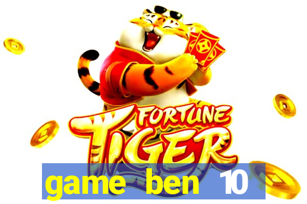 game ben 10 chiến đấu với quái vật