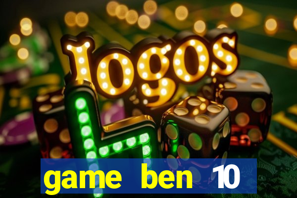 game ben 10 chiến đấu với quái vật