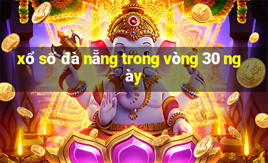 xổ số đà nẵng trong vòng 30 ngày