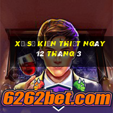 xổ số kiến thiết ngày 12 tháng 3