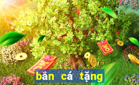 bắn cá tặng code tân thủ