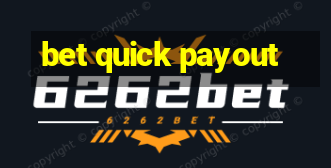 bet quick payout