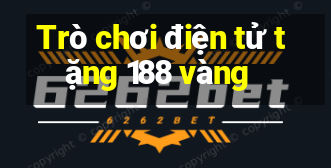 Trò chơi điện tử tặng 188 vàng