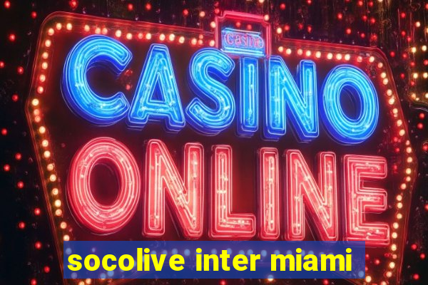 socolive inter miami