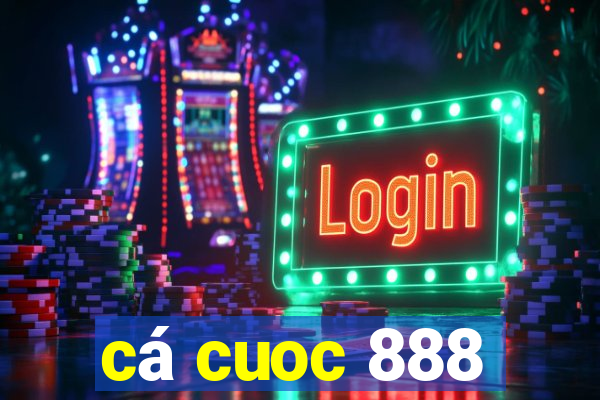 cá cuoc 888