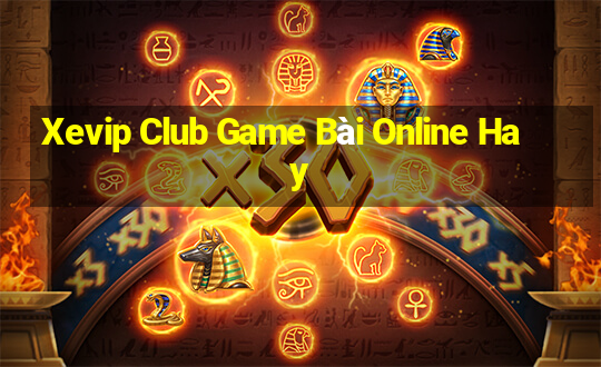 Xevip Club Game Bài Online Hay