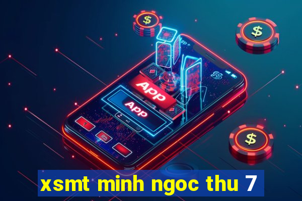 xsmt minh ngoc thu 7