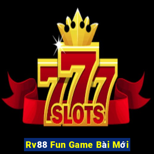 Rv88 Fun Game Bài Mới