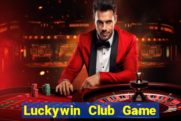 Luckywin Club Game Bài Big52