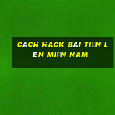 cách hack bài tiến lên miền nam