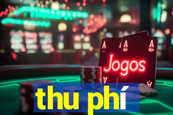 thu phí