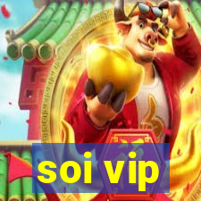 soi vip