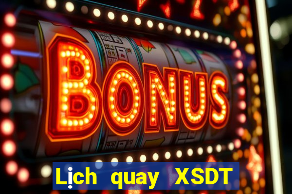 Lịch quay XSDT ngày 29