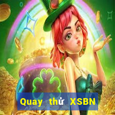 Quay thử XSBN Thứ 3