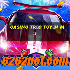 Casino trực tuyến mới