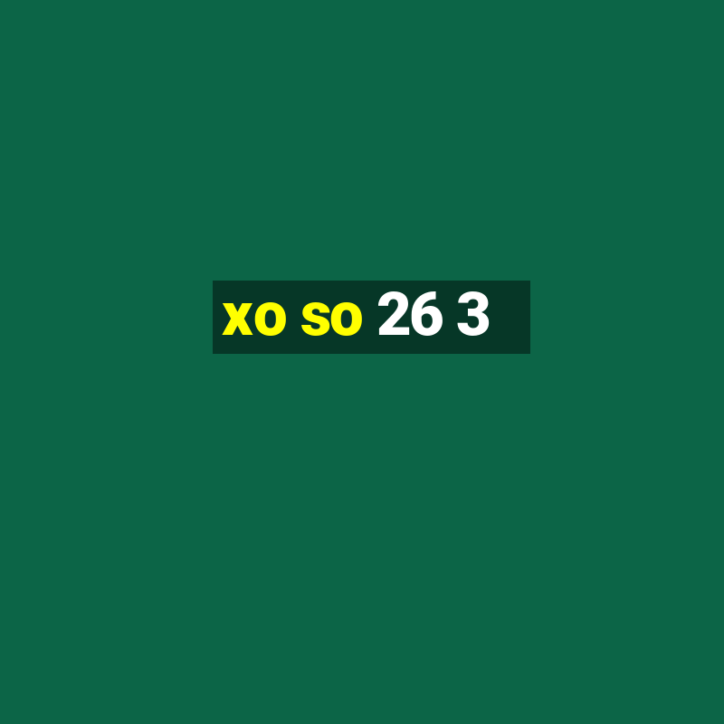 xo so 26 3