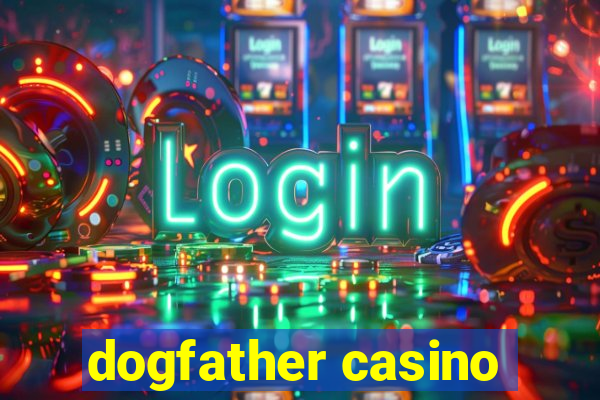 dogfather casino