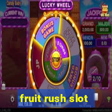 fruit rush slot