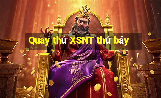 Quay thử XSNT thứ bảy